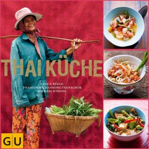 Thaiküche: Und die Seele lächelt
